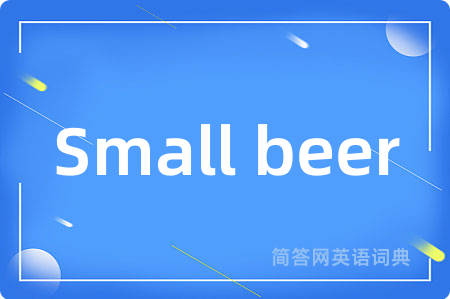 Small beer