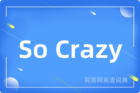 So Crazy