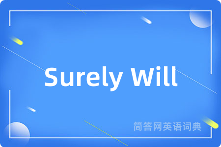 Surely Will