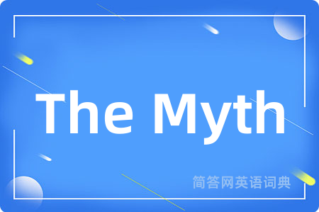The Myth