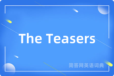 The Teasers