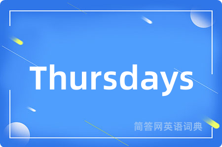 Thursdays