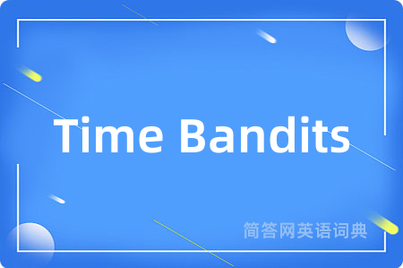 Time Bandits