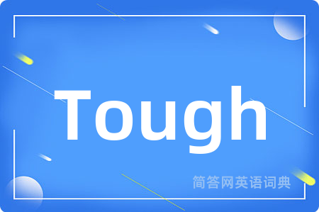 Tough