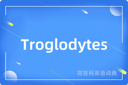 Troglodytes