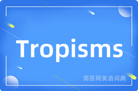 Tropisms