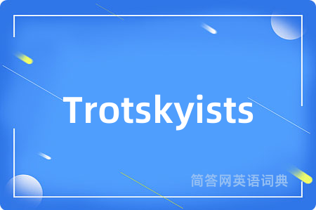 Trotskyists