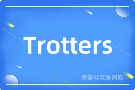 Trotters
