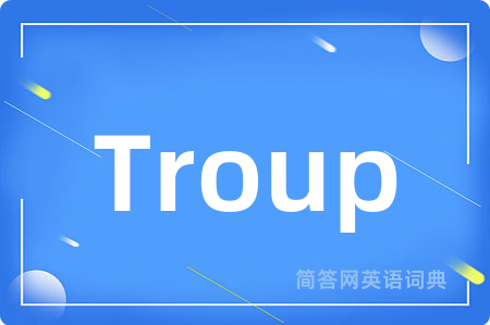 Troup