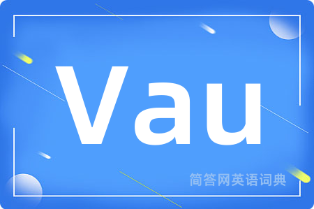 Vau是什么意思,Vau的中文翻译 Vau
