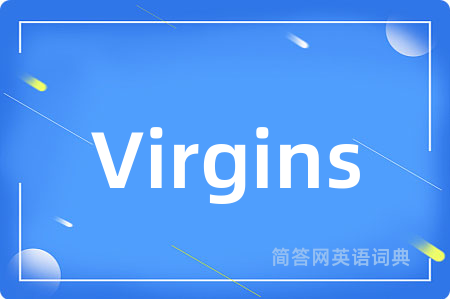 Virgins