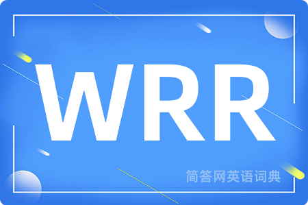 WRR是什么意思,WRR的中文翻译 WRR