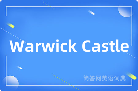 Warwick Castle