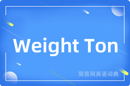 Weight Ton