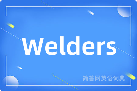 Welders