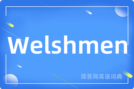 Welshmen