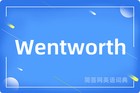 Wentworth是什么意思,Wentworth的中文翻译 Wentworth