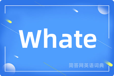 Whate