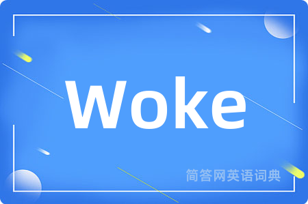 Woke