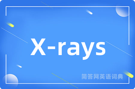 X-rays