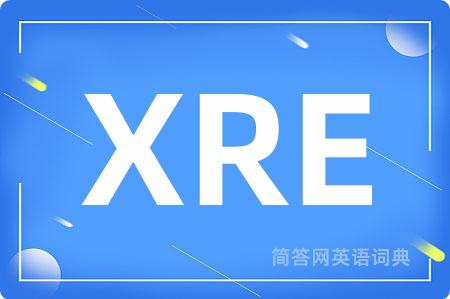 XRE是什么意思,XRE的中文翻译 XRE