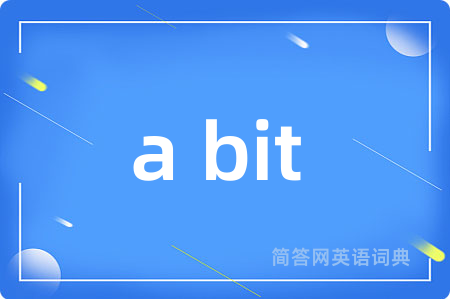 a bit (of)