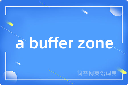a buffer zone