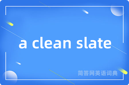 a clean slate