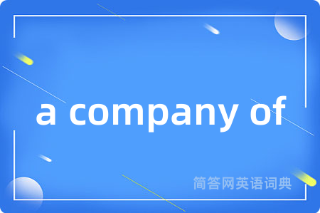 a company of
