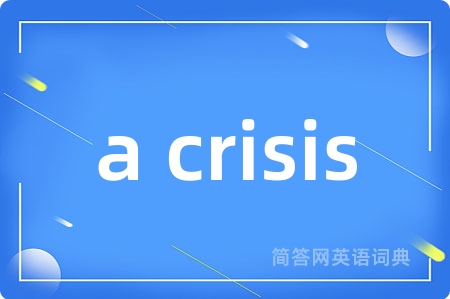 a crisis