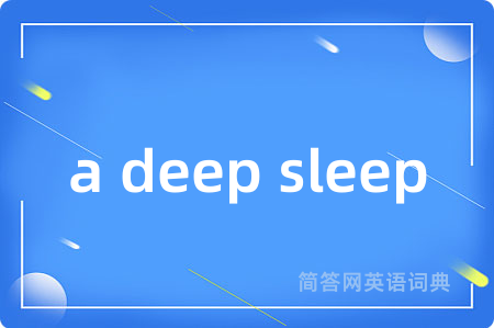 a deep sleep