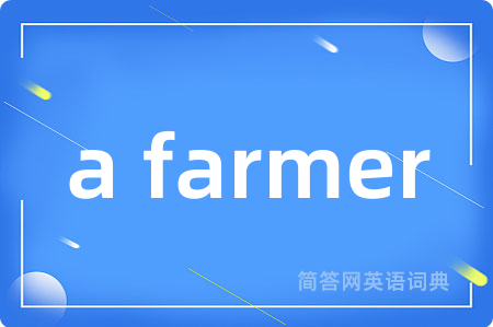 a farmer
