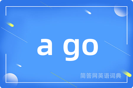 a go