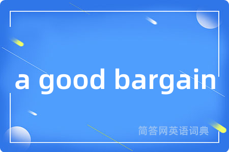 a good bargain