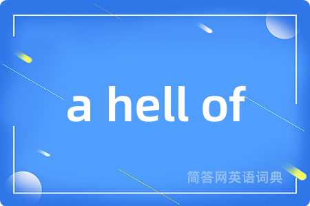 a hell of