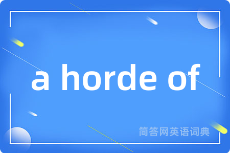 a horde of