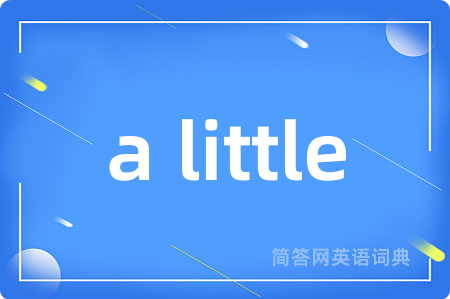 a little