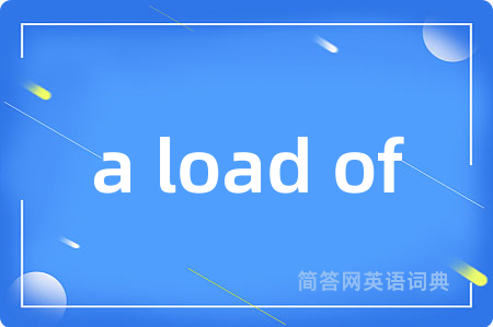 a load of