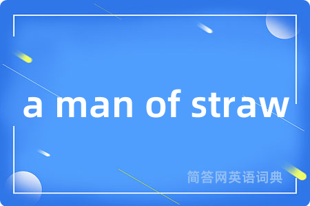 a man of straw