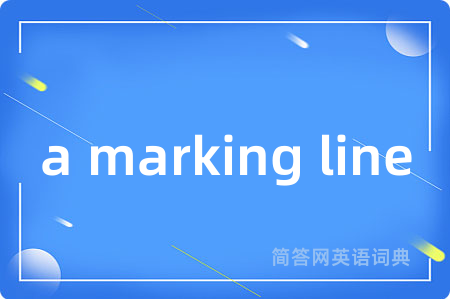 a marking line