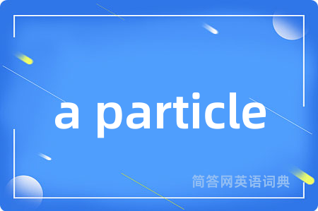 a particle