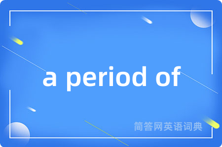 a period of