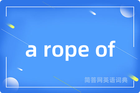 a rope of