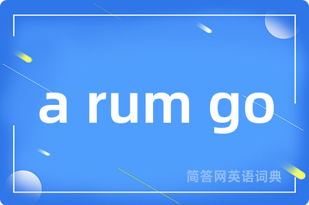 a rum go