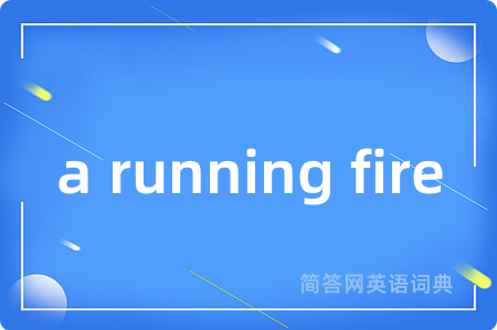 a running fire