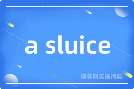 a sluice