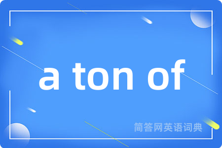 a ton of