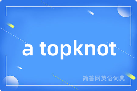 a topknot