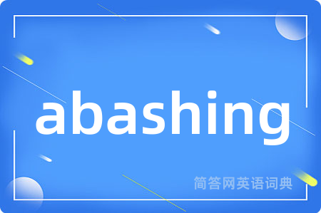 abashing