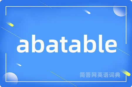 abatable